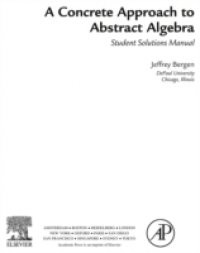 Concrete Approach To Abstract Algebra