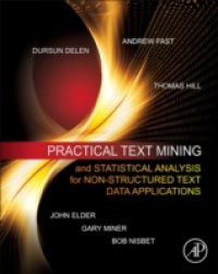 Practical Text Mining and Statistical Analysis for Non-structured Text Data Applications