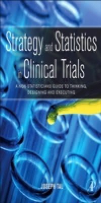 Strategy and Statistics in Clinical Trials