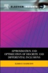 Approximation and Optimization of Discrete and Differential Inclusions