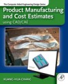 Product Manufacturing and Cost Estimating using CAD/CAE