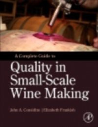 Complete Guide to Quality in Small-Scale Wine Making