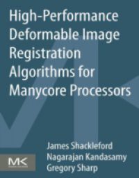 High Performance Deformable Image Registration Algorithms for Manycore Processors