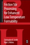 Friction Stir Processing for Enhanced Low Temperature Formability
