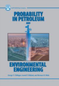 Probability in Petroleum and Environmental Engineering