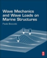 Wave Mechanics and Wave Loads on Marine Structures