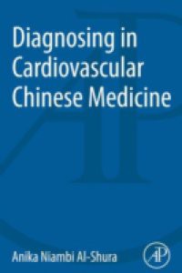 Diagnosing in Cardiovascular Chinese Medicine