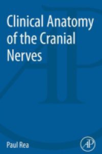 Clinical Anatomy of the Cranial Nerves