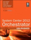 System Center 2012 Orchestrator Unleashed