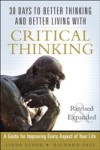 30 Days to Better Thinking and Better Living Through Critical Thinking