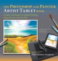 Photoshop and Painter Artist Tablet Book