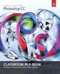 Adobe Photoshop CC Classroom in a Book