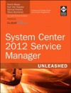 System Center 2012 Service Manager Unleashed