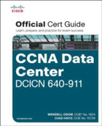 CCNA Data Center DCICN 640-911 Official Cert Guide