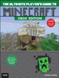 Ultimate Player's Guide to Minecraft – Xbox Edition