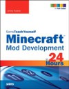 Sams Teach Yourself Mod Development for Minecraft in 24 Hours