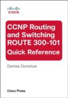 CCNP Routing and Switching ROUTE 300-101 Quick Reference