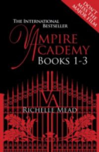 Vampire Academy Books 1-3