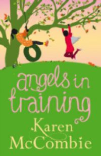 Angels in Training (Angels Next Door Book 2)