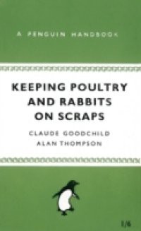 Keeping Poultry and Rabbits on Scraps