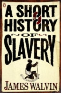 Short History of Slavery