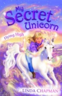 My Secret Unicorn: Flying High