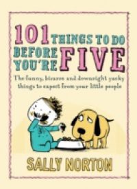 101 Things to Do Before You're Five