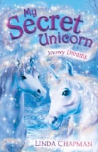 My Secret Unicorn: Snowy Dreams