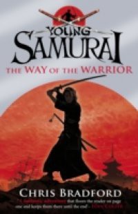 Way of the Warrior (Young Samurai, Book 1)