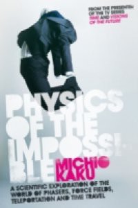 Physics of the Impossible