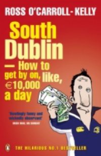South Dublin – How to Get by on, Like, 10,000 Euro a Day