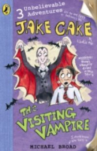 Jake Cake: The Visiting Vampire