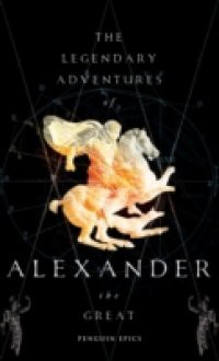 Legendary Adventures of Alexander the Great