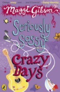 Seriously Sassy: Crazy Days