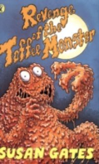 Revenge of the Toffee Monster