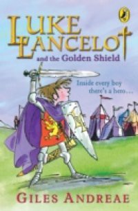 Luke Lancelot and the Golden Shield