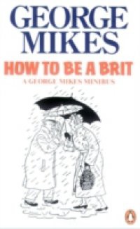 How to Be A Brit