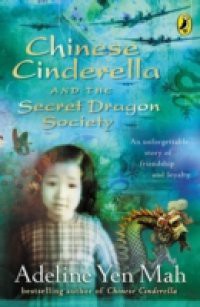 Chinese Cinderella and the Secret Dragon Society