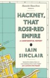 Hackney, That Rose-Red Empire