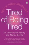 Tired of Being Tired