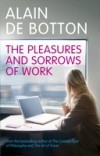 Pleasures and Sorrows of Work