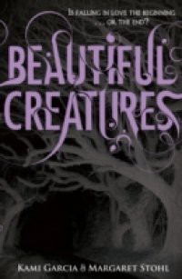 Beautiful Creatures (Book 1)