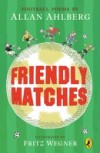 Friendly Matches