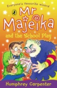 Mr Majeika and the School Play