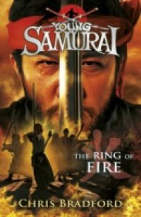 Ring of Fire (Young Samurai, Book 6)