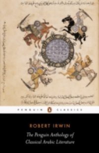 Penguin Anthology of Classical Arabic Literature