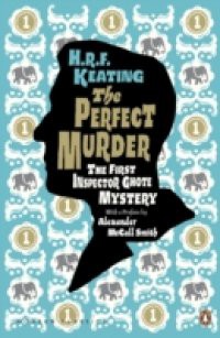 Perfect Murder: The First Inspector Ghote Mystery