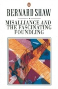 Misalliance and the Fascinating Foundling