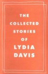 Collected Stories of Lydia Davis