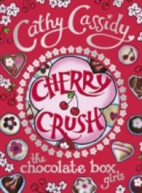 Chocolate Box Girls: Cherry Crush